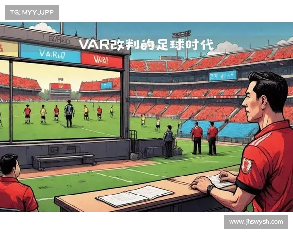 西甲比赛中的VAR判罚争议与影响分析 西甲比赛中的VAR判罚争议与影响分析